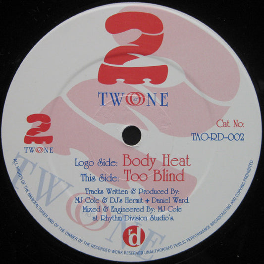 Two As One* & MJ Cole : Body Heat / Too Blind (12")