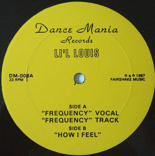 Li'l Louis* : Frequency / How I Feel (12")