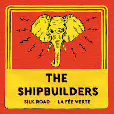 The Shipbuilders : Silk Road / La Fee Verte (7", Single + File, MP3, Single)