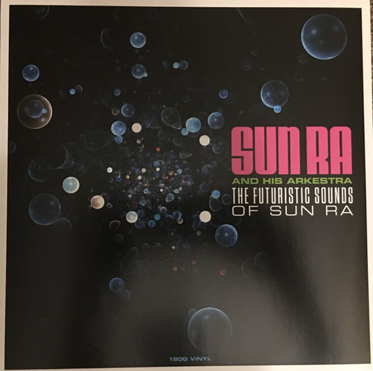 Sun Ra And His Arkestra* : The Futuristic Sounds Of Sun Ra (LP, Album, Mono, RE, 180)