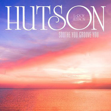 Leroy Hutson : Soothe You Groove You (LP, Album)
