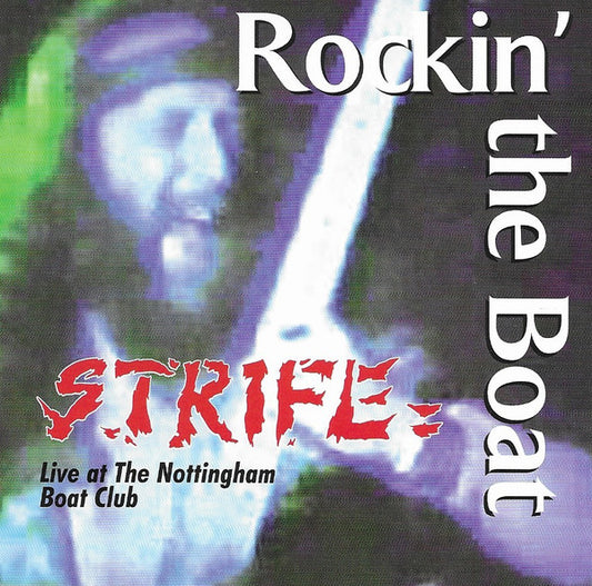 Strife (3) : Rockin' The Boat - Live at The Nottingham Boat Club (CD, Album)
