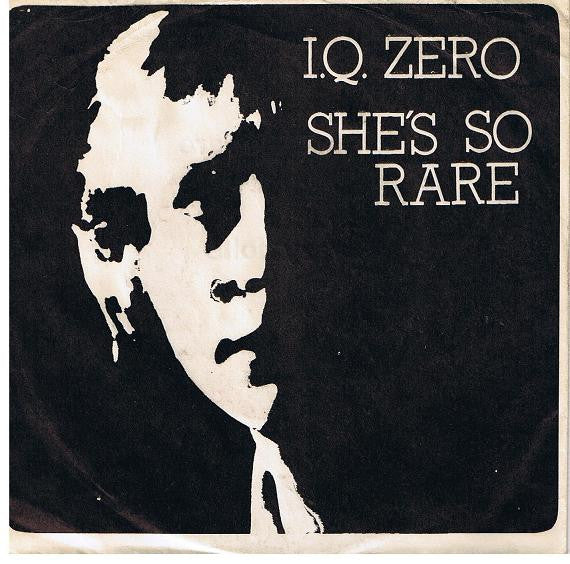 I.Q. Zero : She's So Rare (7", Single)