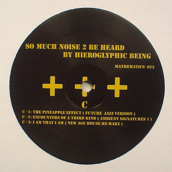 Hieroglyphic Being : So Much Noise 2 Be Heard (2x12", Album)
