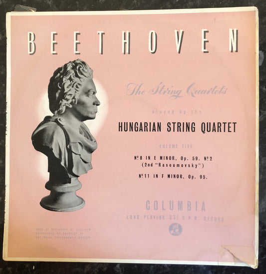 Beethoven*, Hungarian String Quartet* : The String Quartets Vol. 5 : No.8 in E Minor, Op.59 (LP, Mono)