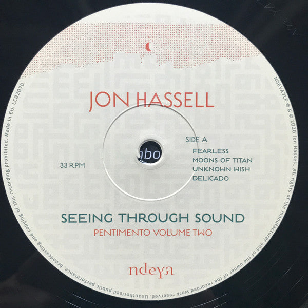Jon Hassell : Seeing Through Sound (Pentimento Volume Two) (LP, Album)