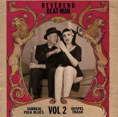 Reverend Beat-Man : Surreal Folk Blues Gospel Trash Vol 2 (LP, Album)