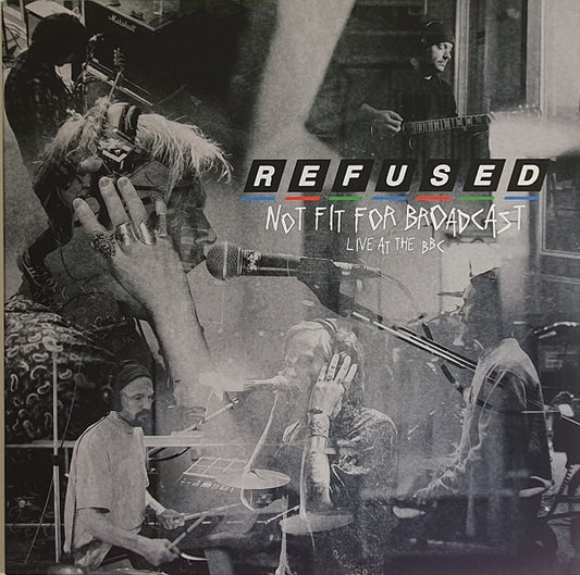 Refused : Not Fit For Broadcast (Live At The BBC) (12", EP, RSD, Ltd, Cle)