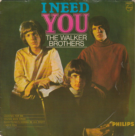 The Walker Brothers : I Need You (7", EP, Mono)