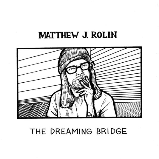 Matthew J. Rolin : The Dreaming Bridge (2xLP, Album, Ltd)