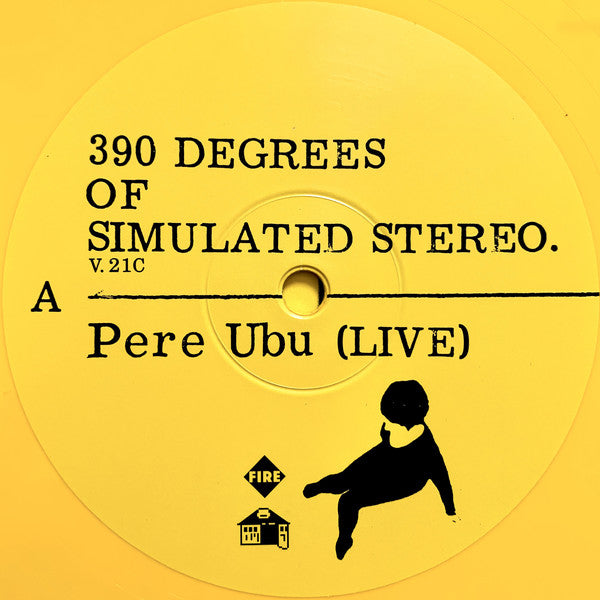 Pere Ubu : 390 Degrees Of Simulated Stereo. V.21C Ubu Live: Volume One (LP, RSD, Ltd, RE, RM, Yel)