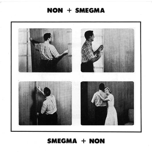 NON + Smegma : Smegma + NON (7", Single, Comp, Mono)