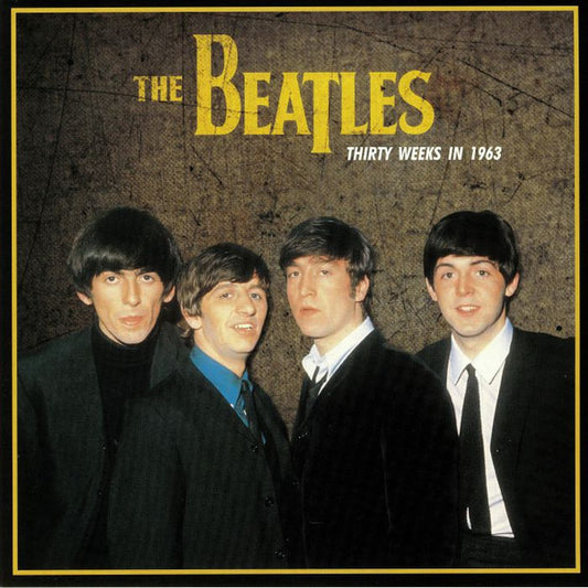 The Beatles : Thirty Weeks In 1963 (LP, RE, Unofficial)