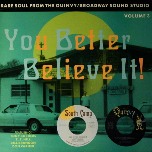 Various : You Better Believe It - Rare Soul From The Quinvy/Broadway Sound Studio - Volume 3 (LP, Comp)