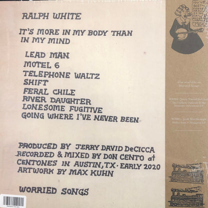 Ralph E. White : It's More In My Body Than In My Mind (LP, Album)