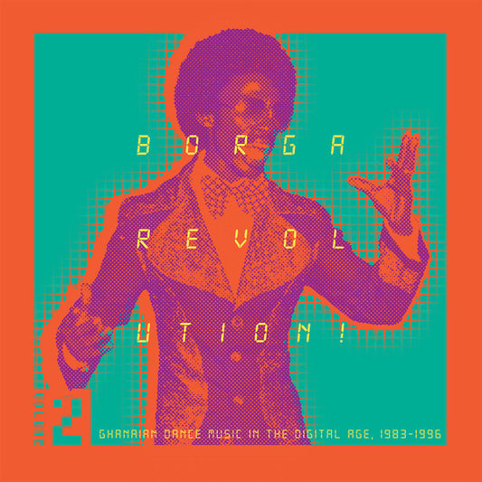 Various : Borga Revolution! (Ghanaian Dance Music In The Digital Age, 1983-1996) (Volume 2) (2xLP, Comp)