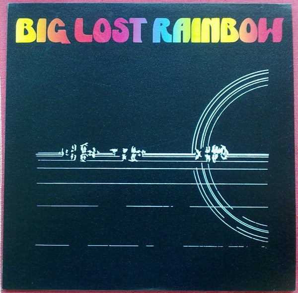 Big Lost Rainbow : Big Lost Rainbow (LP, Album, RE)