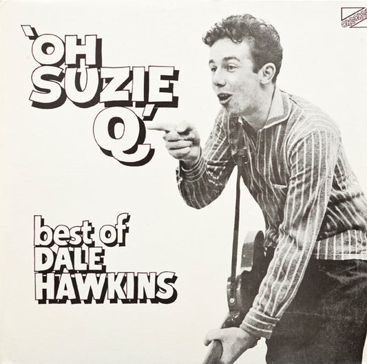 Dale Hawkins : 'Oh Suzie Q' Best Of Dale Hawkins Volume 1 (LP, Comp, Mono)