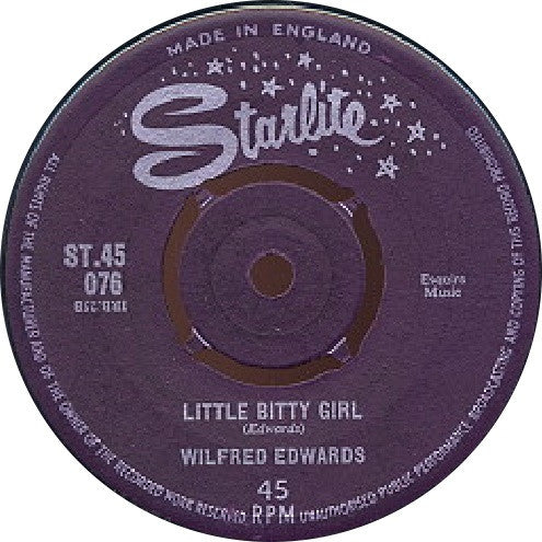Wilfred Edwards : Never Go Away / Little Bitty Girl (7")