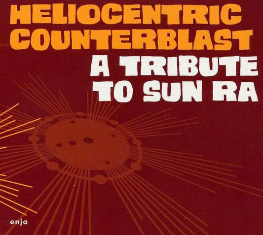 Heliocentric Counterblast : A Tribute To Sun Ra (CD, Album)