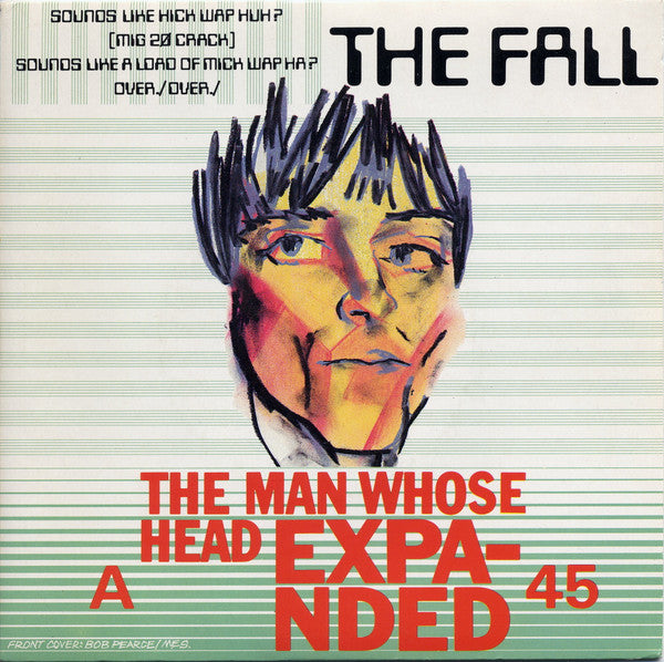 The Fall : The Man Whose Head Expanded (7", Single)