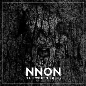 The Woken Trees : Nnon (LP, Album)