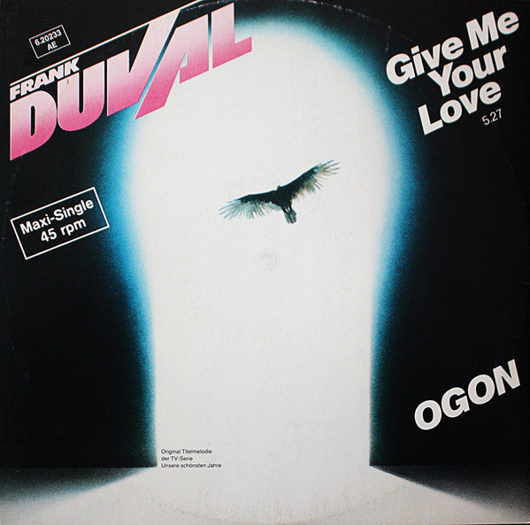 Frank Duval : Give Me Your Love / Ogon (12", Maxi)