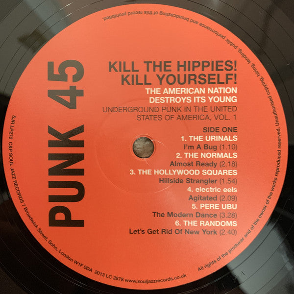 Various : Punk 45: Kill The Hippies! Kill Yourself! The American Nation Destroys Its Young (Underground Punk In The United States Of America, 1973-1980 Vol. 1) (2xLP, Comp)
