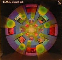 T.I.M.E. (3) : Smooth Ball (LP, Album)