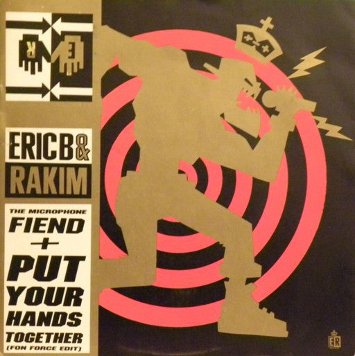 Eric B. & Rakim : The Microphone Fiend + Put Your Hands Together (7")