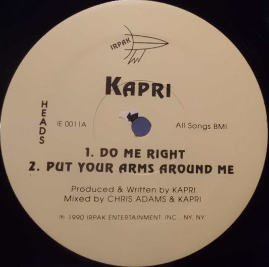 Kapri : Do Me Right / Put Your Arms Around Me / You Keep Thinking (12")