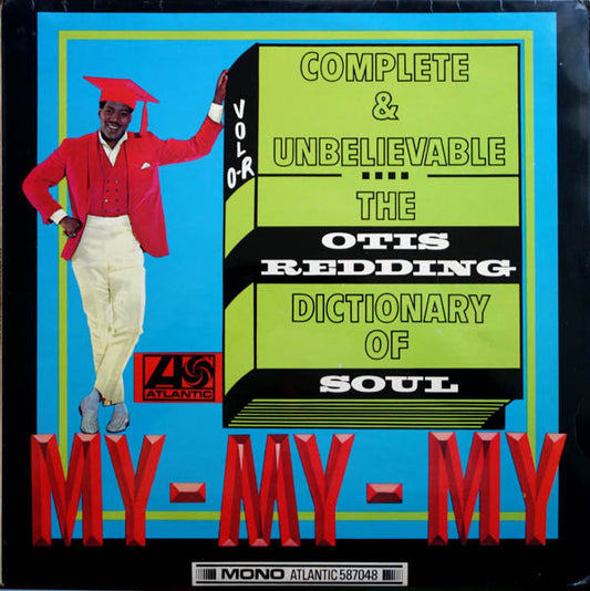 Otis Redding : The Otis Redding Dictionary Of Soul - Complete & Unbelievable (LP, Album, Mono)