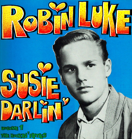 Robin Luke : Susie Darlin' - Volume 1 The Rockin' Fifties  (LP, Comp)