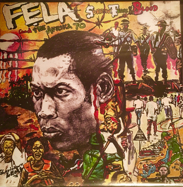 Fela Kuti And Africa 70 : Sorrow Tears And Blood (LP, Album, RE)