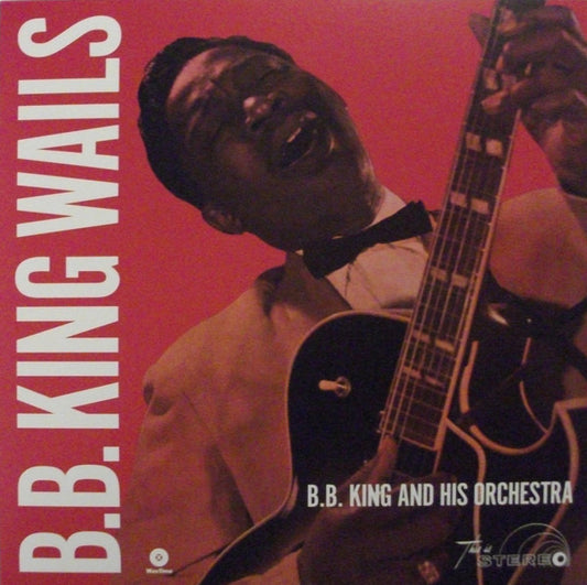 B.B. King Orchestra : B.B. King Wails (LP, Album, RE, 180)