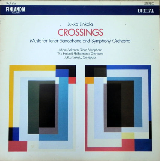 Jukka Linkola : Crossings (Music For Tenor Saxophone And Symphony Orchestra (LP, Album)