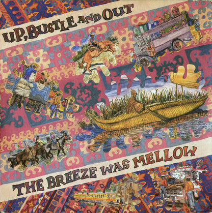 Up, Bustle And Out* : The Breeze Was Mellow (As The Guns Cooled In The Cellar) (2xLP, Album)