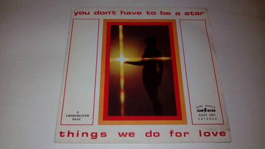 The Chartbusters : You Don't Have To Be A Star / Things We Do For Love (7", Single)