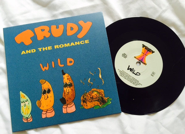 Trudy And The Romance : Wild // He Sings (7", Single)