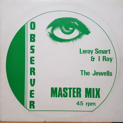 The Jewells* / Leroy Smart & I Roy* : Master Mix (12", M/Print)
