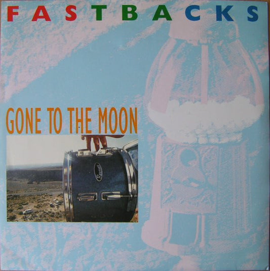 Fastbacks : Gone To The Moon (7", Single, Yel)