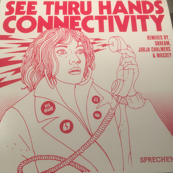 See Thru Hands : Connectivity (12", Ltd, Num, W/Lbl, Han)