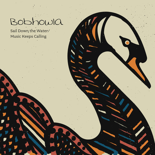 Bobhowla : Sail Down The Water/Music Keeps Calling (7", Single, Ltd)