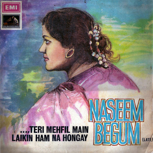 Naseem Begum : Teri Mehfil Main Laikin Ham Na Hongay (LP, Album)