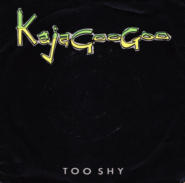 Kajagoogoo : Too Shy (7", Single, Pus)