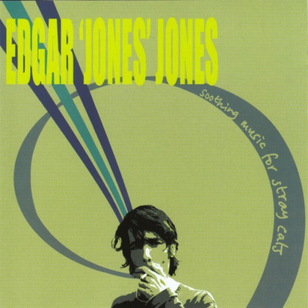 Edgar 'Jones' Jones* : Soothing Music For Stray Cats (CD, Album)